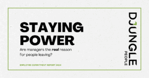 Staying Power: Are managers the real reason people are leaving? Employee Commitment Report 2025 by D Jungle People.